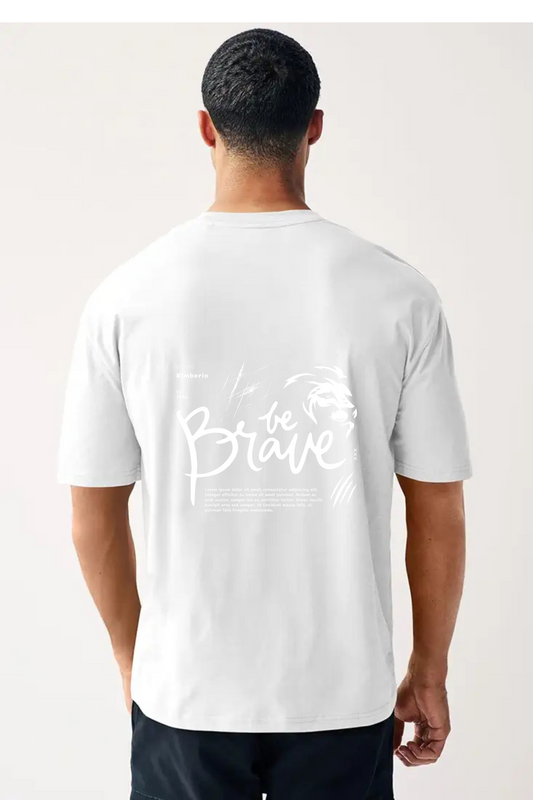 Be Brave Aesthetic Design Unisex Oversized Classic T-Shirt