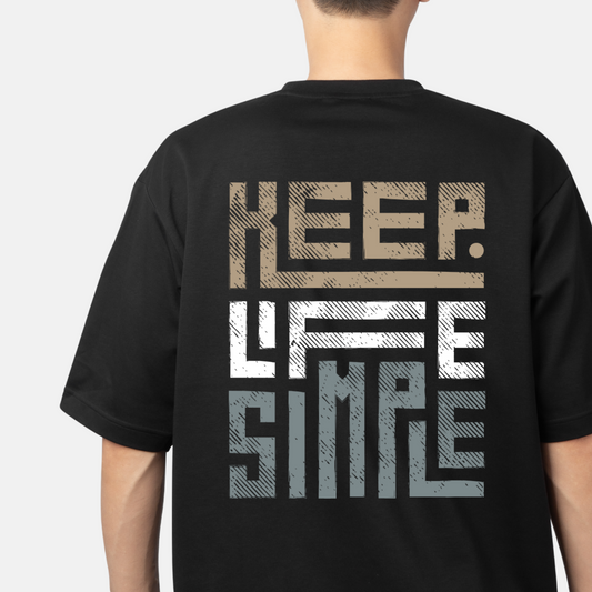 Keep Life Simple Quote Unisex Oversized Classic T-Shirt