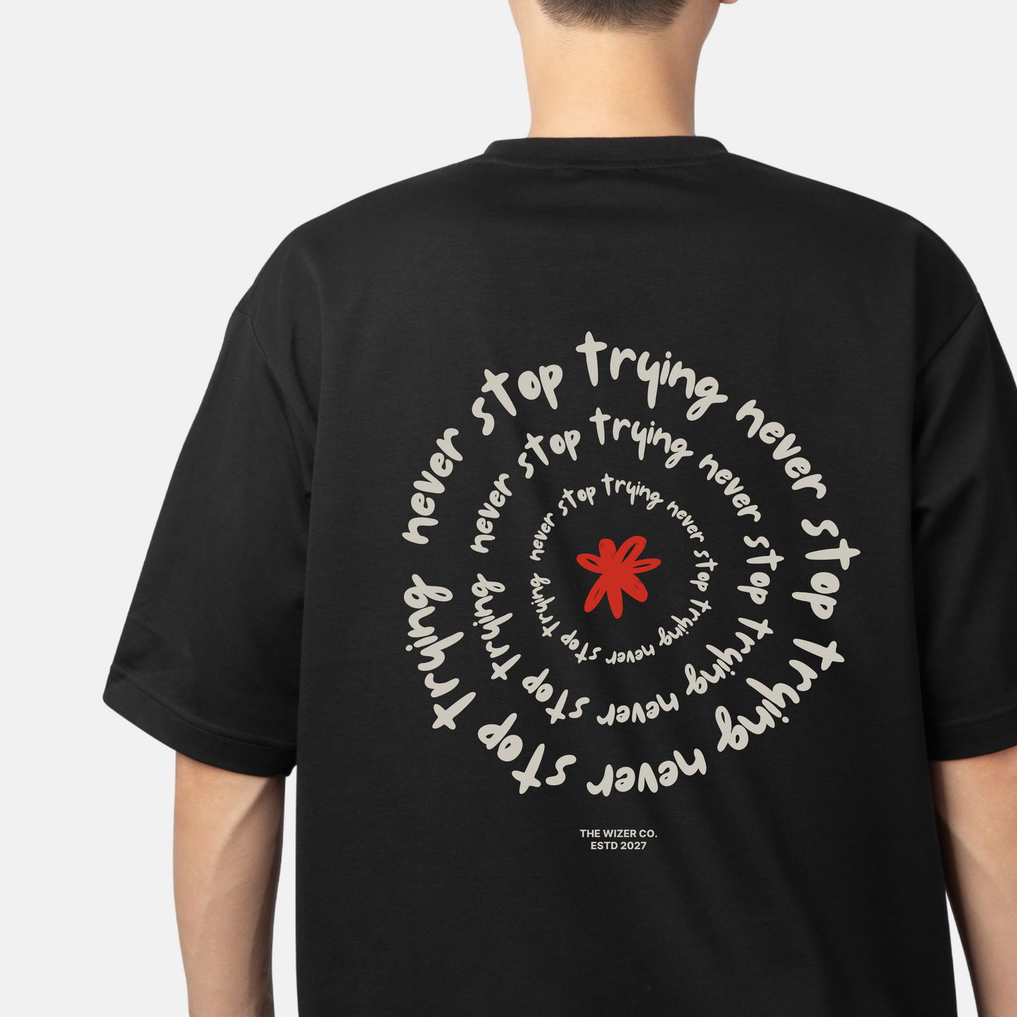 Never Stop Trying Quote Design  Unisex Oversized Classic T-Shirt